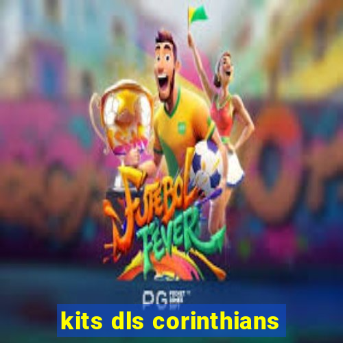 kits dls corinthians